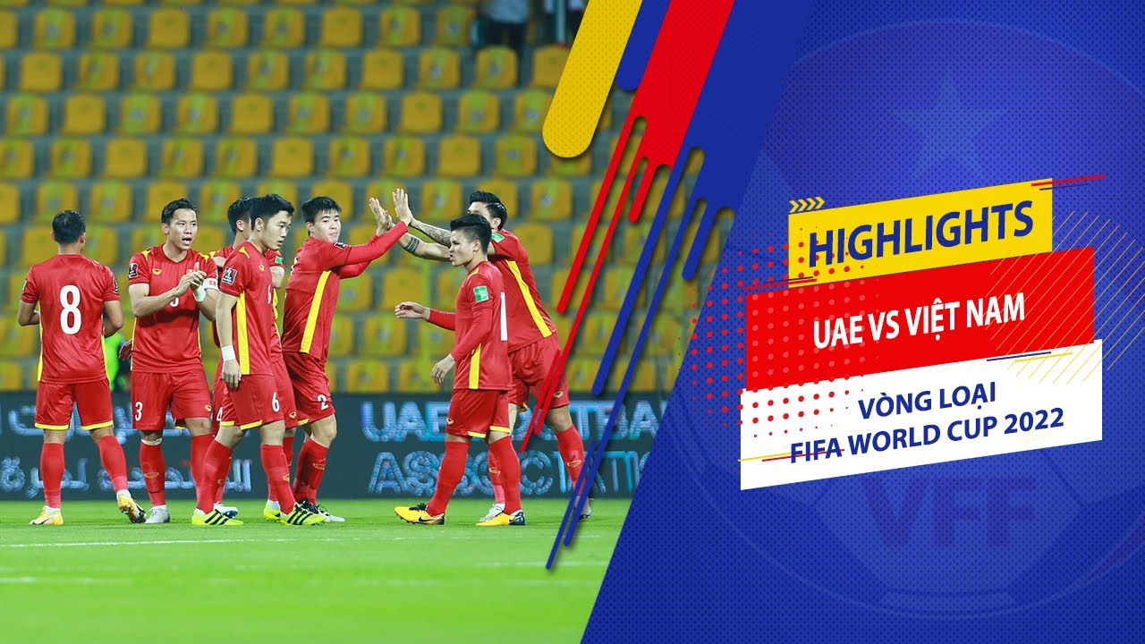 VFF - Highlights | UAE - Việt Nam | VL FIFA World Cup 2022 ...